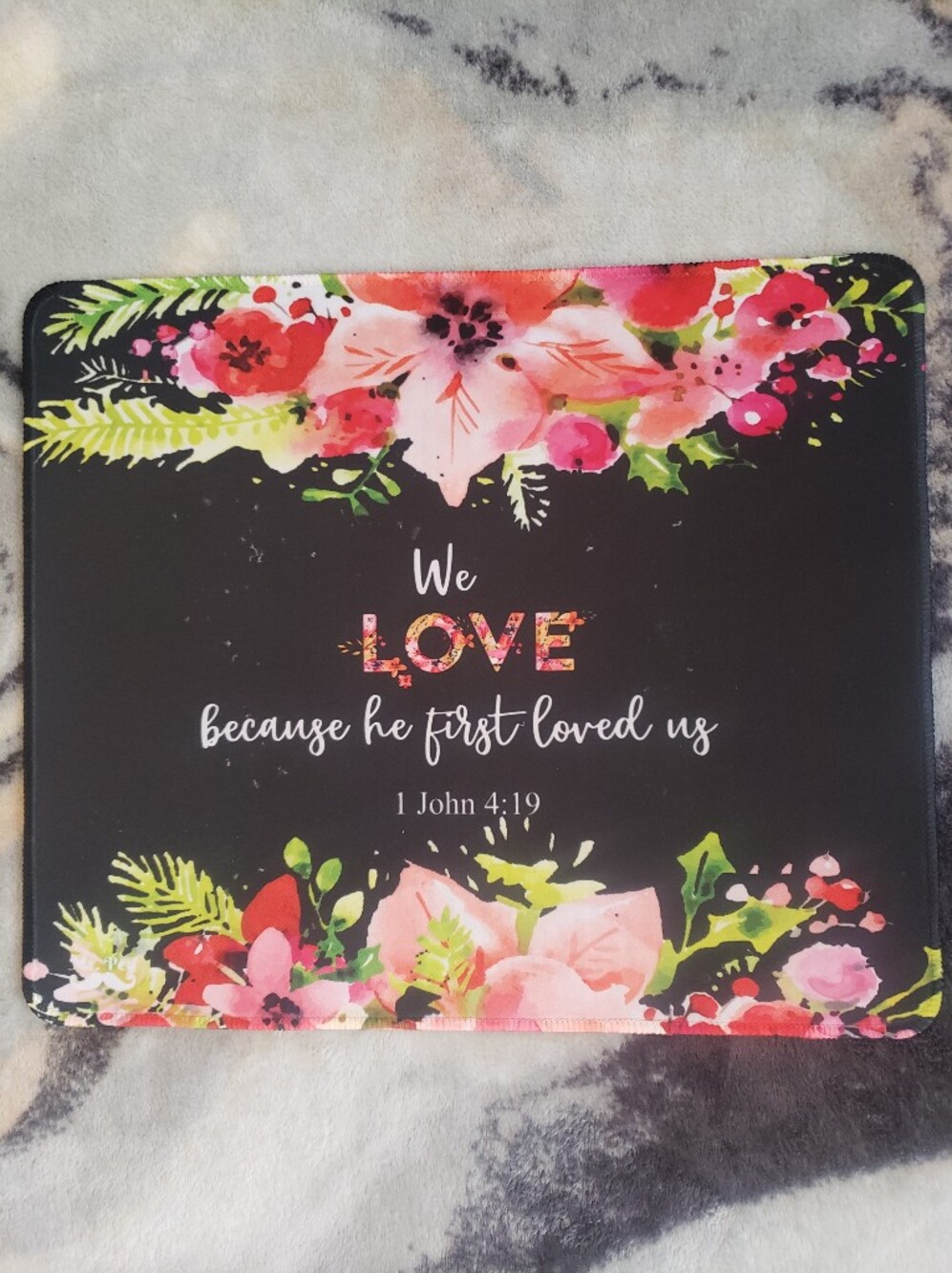 Floral We Love Inspirational Bible Quote Mouse Pad 10×12"